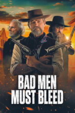 Nonton Film Bad Men Must Bleed lk21 (2026)